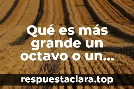 Qué es una célula eucariota animal 3 Qué es más grande un octavo o un cuarto