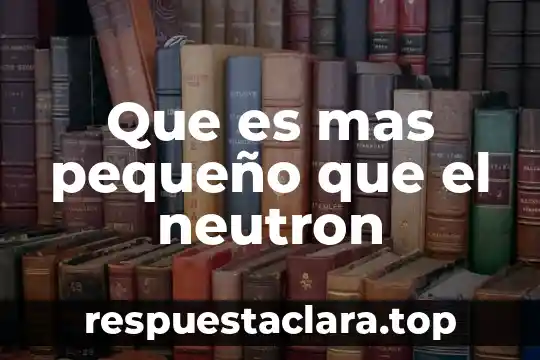 Resumen pequeño de que es la ideología de género 7 Que es mas pequeño que el neutron