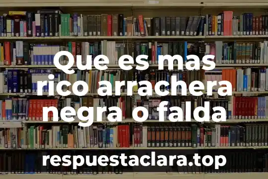 Que es mas rico arrachera negra o falda