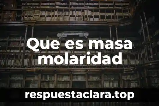 Que es masa molaridad