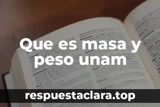 Que es masa y peso unam