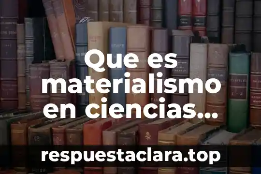 Que es materialismo en ciencias sociales