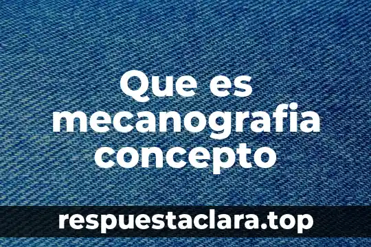 Qué es conservación concepto 8 Que es mecanografia concepto