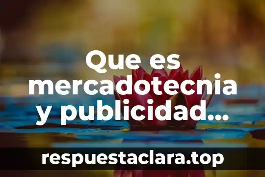 Que es mercadotecnia y publicidad yahoo