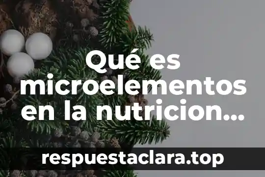 Que es lo mas extraño que te has ganado 3 Qué es microelementos en la nutricion animal ganado