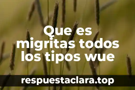 Que es tusa significado 6 Que es migritas todos los tipos wue