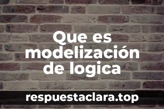 Que es modelización de logica