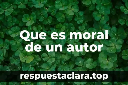 Que es descomposición con nombre de autor 6 Que es moral de un autor