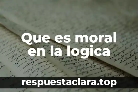 Que es moral en la logica