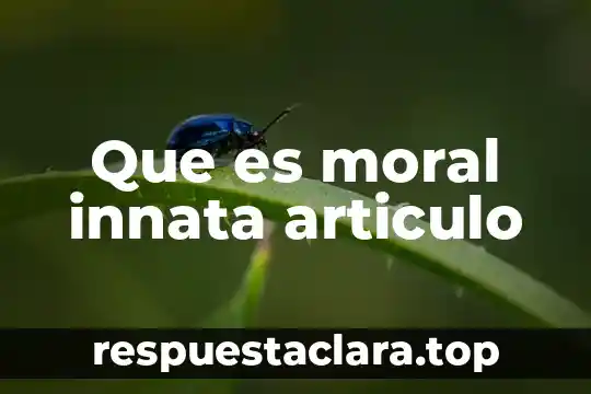 Que es moral innata articulo