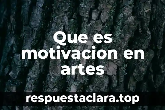 Que es motivacion en artes