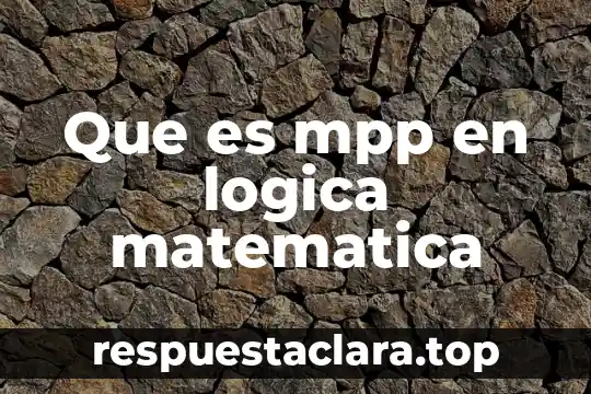 Que es mpp en logica matematica