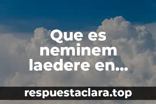 Que es el nombre codigo civil 3 Que es neminem laedere en derecho civil