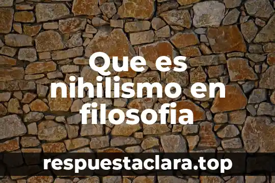 Que es una creencia en filosofia 6 Que es nihilismo en filosofia