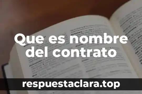 Que es una adjudicacion de contrato de obra 4 Que es nombre del contrato