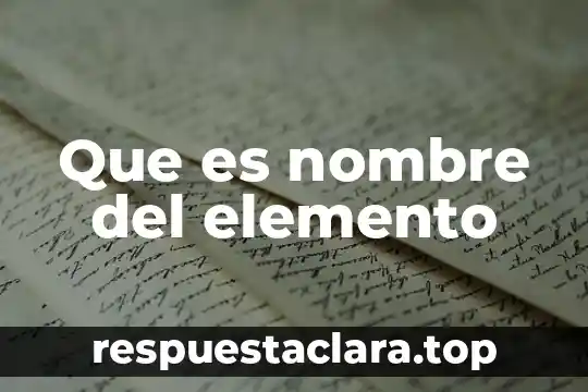 Que es un elemento natural para niños de primaria de4 5 Que es nombre del elemento