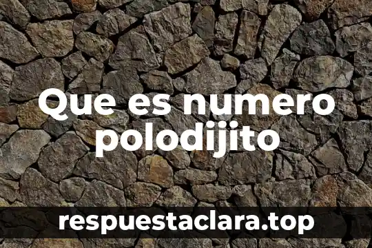 Que es el pensamiento cientifico segun autores 7 Que es numero polodijito