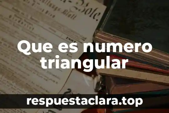 Que es numero triangular