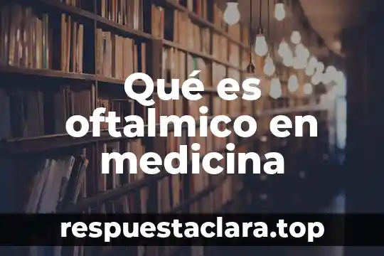 Que es distonia en medicina 4 Qué es oftalmico en medicina