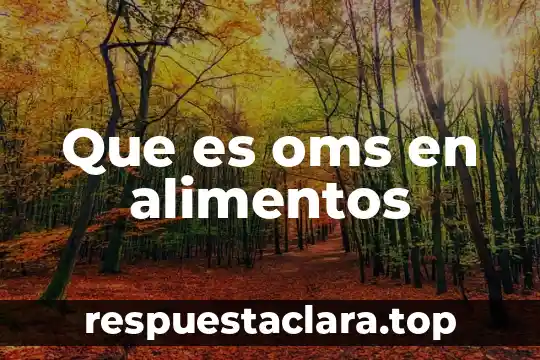 Qué es enfermería según OMS 4 Que es oms en alimentos