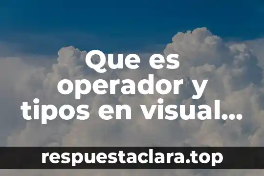 Que es operador y tipos en visual foxpro