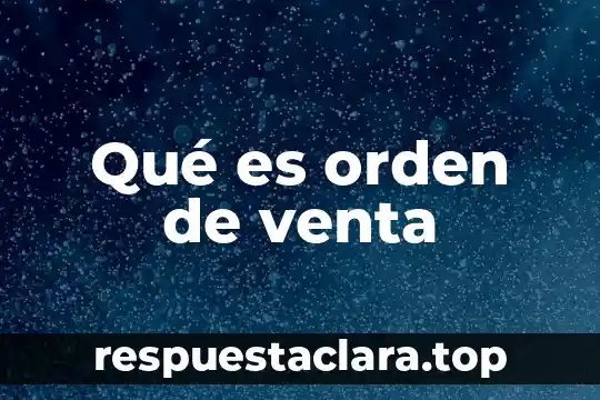 Qué es orden de venta