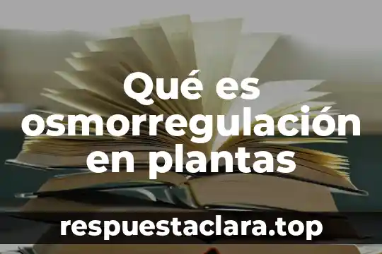Qué es osmorregulación en plantas