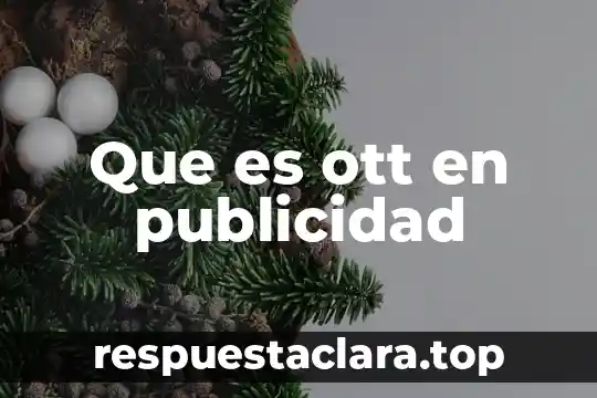 Que es ott en publicidad