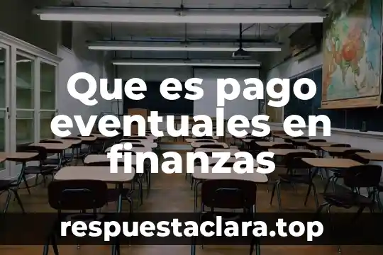 Que es pago eventuales en finanzas