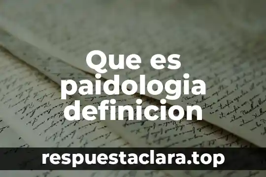 Que es paidologia definicion