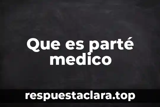 Que es parté medico