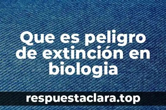 Que es lateralidad en biologia 5 Que es peligro de extinción en biologia
