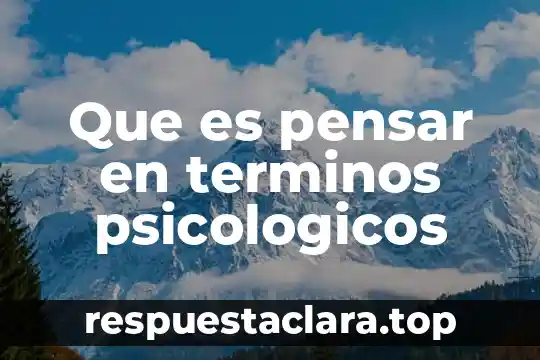 Que es pensar en terminos psicologicos