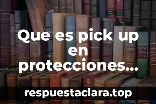 Que es tecnologia dial up 8 Que es pick up en protecciones electricas