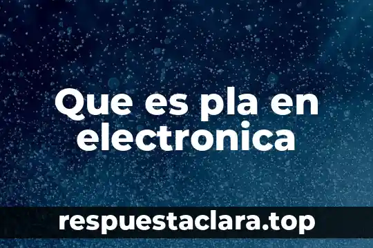 Que es la firma electronica conacyt 4 Que es pla en electronica