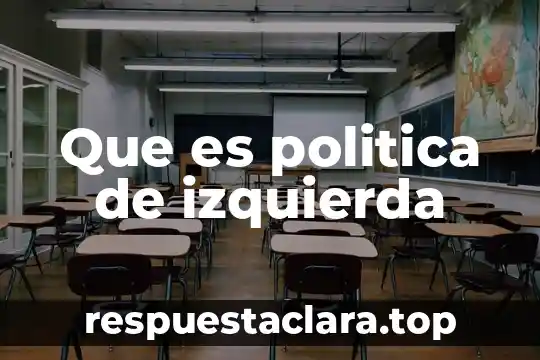 Que es la psicologia de la negociacion exitosa 3 Que es politica de izquierda