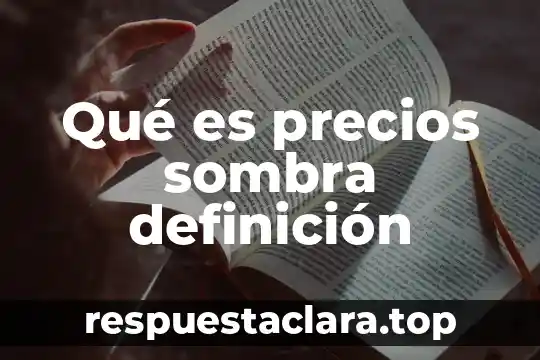 Qué es precios sombra definición