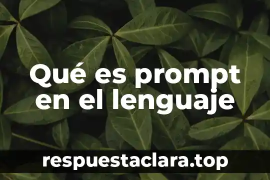 Qué es prompt en el lenguaje