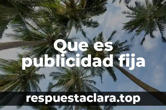 Que es publicidad fija