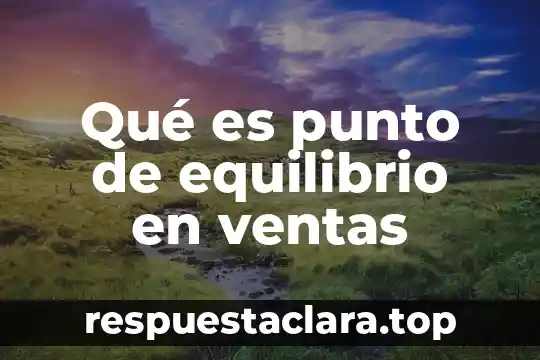 Que es el punto recta plano y espacio 3 Qué es punto de equilibrio en ventas