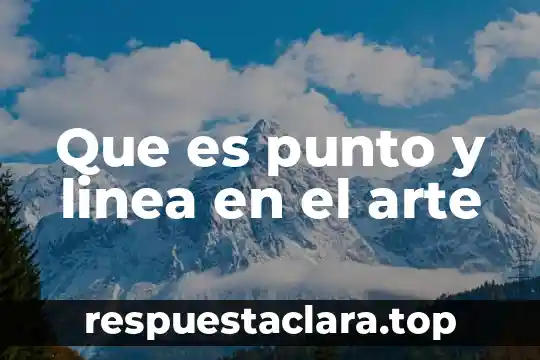 Que es punto y linea en el arte