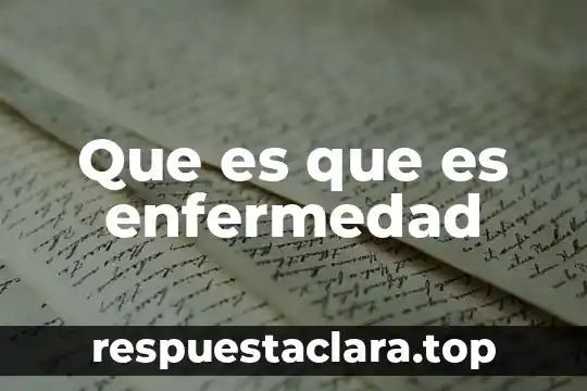 Que es que es enfermedad