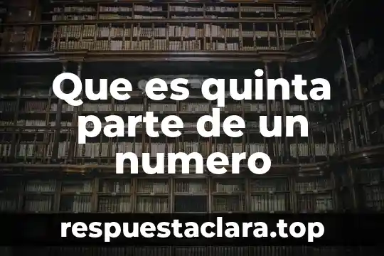 Que es quinta parte de un numero