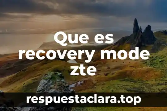 Que es recovery mode zte