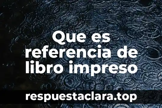 Que es referencia de libro impreso