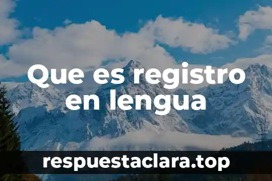 Que es una tercera lengua segun autores 5 Que es registro en lengua