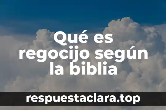 Qué es regocijo según la biblia