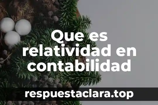 Que es relatividad en contabilidad