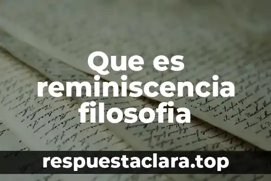 Que es reminiscencia filosofia