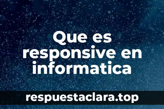 Que es responsive en informatica